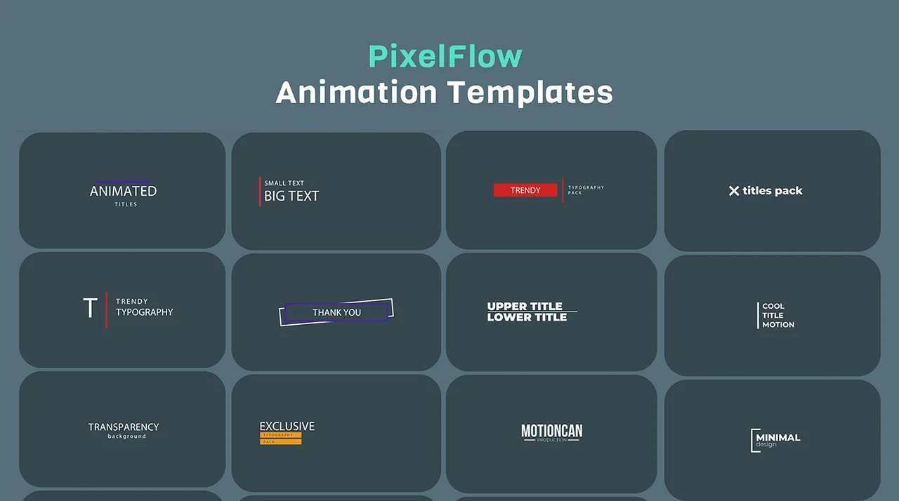 PixelFlow Animation Templates